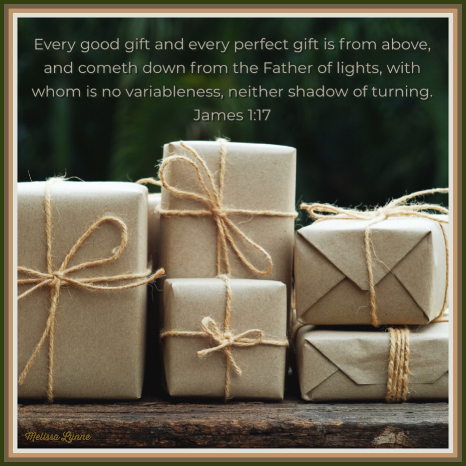 Every Good and Perfect Gift is from Above – If anyone knows Melissa…