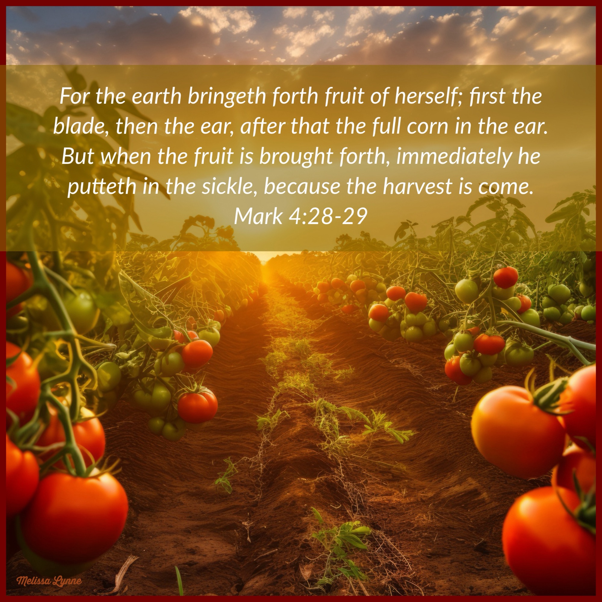 The Earth Bringeth Forth Fruit of Herself – If anyone knows Melissa…