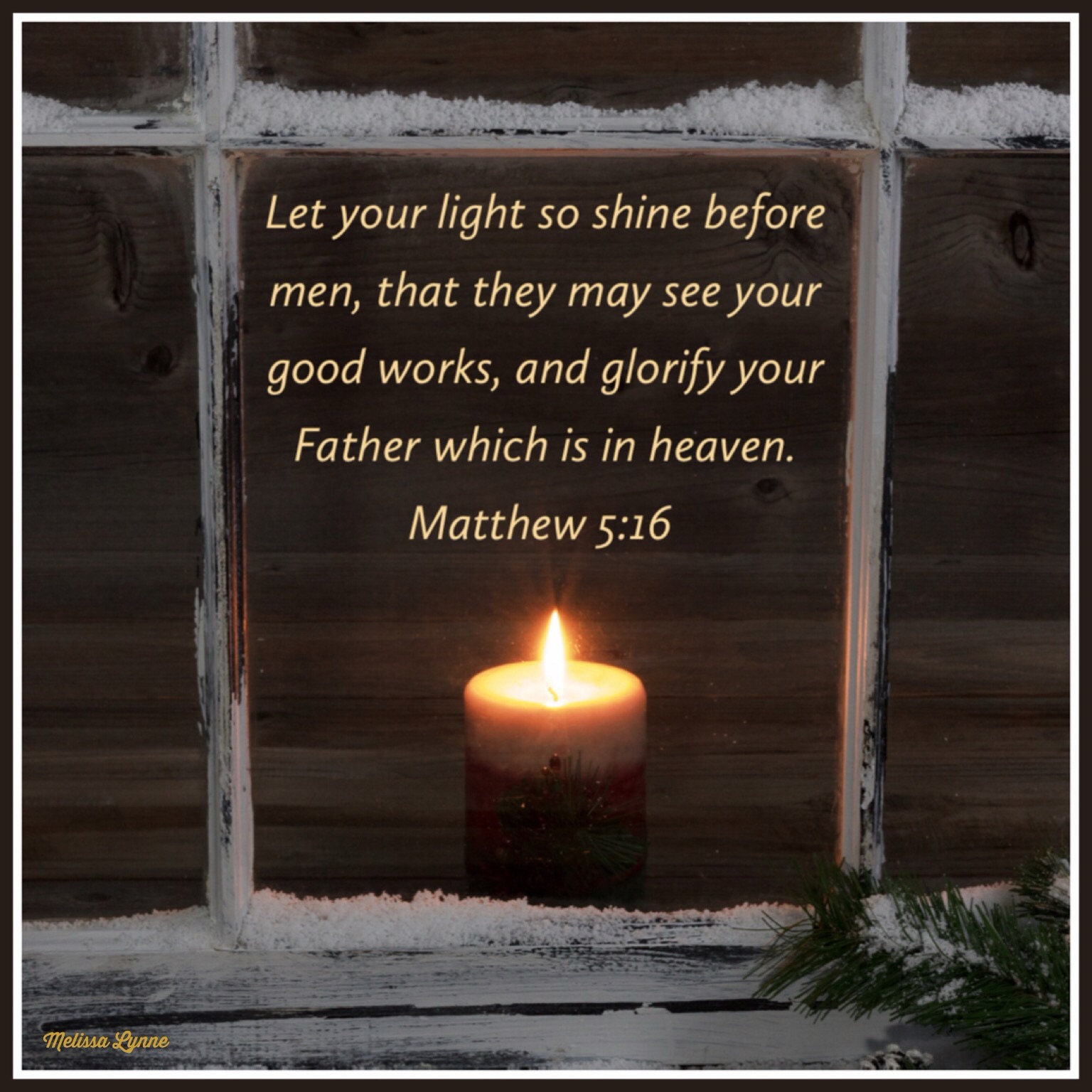 Let Your Light So Shine Before Men – If anyone knows Melissa…